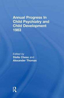 1983 Annual Progress In Child Psychiatry by Stella Chess - Hardback