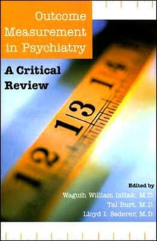 Outcome Measurement in Psychiatry : A Critical Review by Waguih William MD IsHak - Paperback
