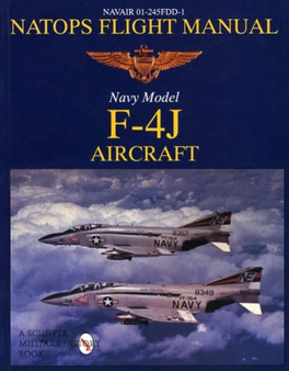 NATOPS Flight Manual F-4J by Ltd. Schiffer Publishing - Paperback