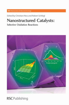 Nanostructured Catalysts : Selective Oxidations : Volume 19 by Christian Hess - Hardback