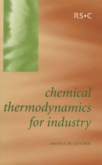 Chemical Thermodynamics for Industry by Trevor M Letcher - Hardback