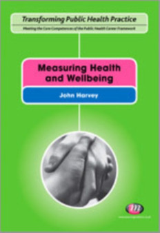 Measuring Health and Wellbeing by John Harvey - Hardback