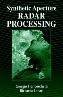 Synthetic Aperture Radar Processing by Giorgio Franceschetti - Hardback