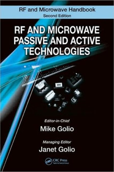 RF and Microwave Passive and Active Technologies by Mike Golio - Hardback