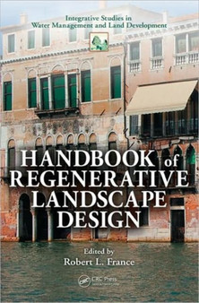 Handbook of Regenerative Landscape Design by Robert L. France - Hardback