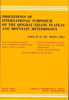 Proceedings of International Symposium of the Qinghai-Xizang Plateau & Mountain Meteorology, March 20-24, 1984, Beijing, China by Xu Yigang - Hardback