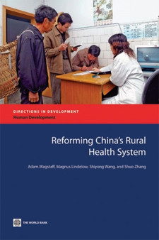 Reforming China's Rural Health System by Adam Wagstaff - Paperback