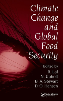 Climate Change and Global Food Security by Rattan Lal - Hardback
