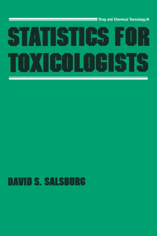 Statistics for Toxicologists by David S. Salsburg - Hardback