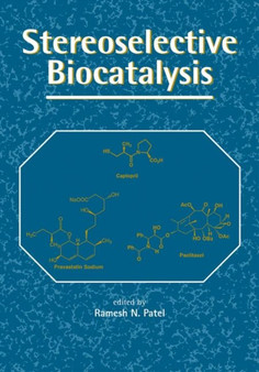Stereoselective Biocatalysis by Ramesh N. Patel - Hardback