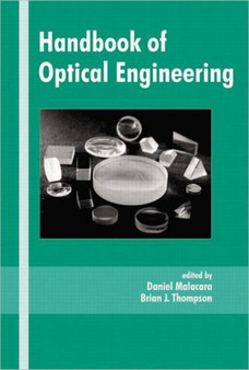 Handbook of Optical Engineering by Daniel Malacara - Hardback