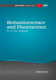 Bioluminescence and Fluorescence for In Vivo Imaging by Lubov Brovko - Paperback