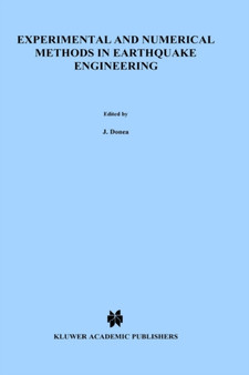 Experimental and Numerical Methods in Earthquake Engineering : 2 by J. Donea - Hardback
