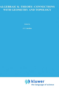 Algebraic K-Theory: Connections with Geometry and Topology : 279 by John F. Jardine - Hardback