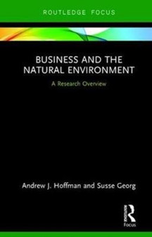 Business and the Natural Environment : A Research Overview by Andrew Hoffman - Hardback