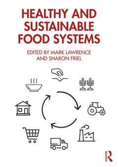 Healthy and Sustainable Food Systems by Mark Lawrence - Paperback