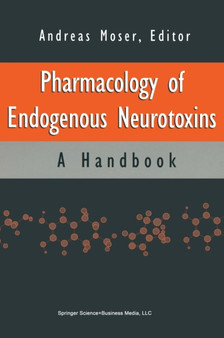 Handbook of Endogenous Neurotoxins by Andreas Moser - Hardback