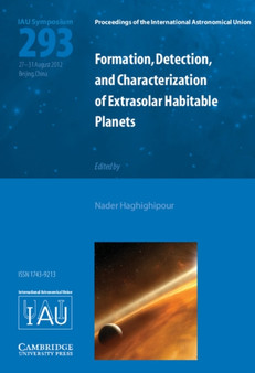 Formation, Detection, and Characterization of Extrasolar Habitable Planets (IAU S293) by Nader Haghighipour - Hardback