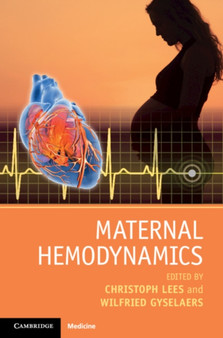Maternal Hemodynamics by Christoph Lees - Hardback