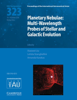 Planetary Nebulae (IAU S323) : Multi-Wavelength Probes of Stellar and Galactic Evolution by Xiaowei Liu - Hardback