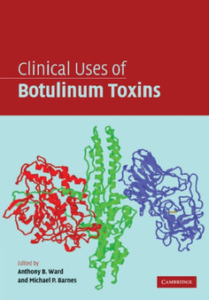 Clinical Uses of Botulinum Toxins by Anthony B. Ward - Paperback