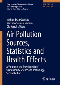 Air Pollution Sources, Statistics and Health Effects by Michael Evan Goodsite - Hardback