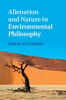 Alienation and Nature in Environmental Philosophy by Simon Hailwood - Paperback