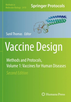 Vaccine Design : Methods and Protocols, Volume 1. Vaccines for Human Diseases : 2410 by Sunil Thomas - Paperback