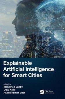 Explainable Artificial Intelligence for Smart Cities by Mohamed Lahby - Hardback