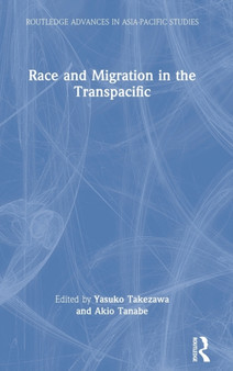 Race and Migration in the Transpacific by Yasuko Takezawa - Hardback