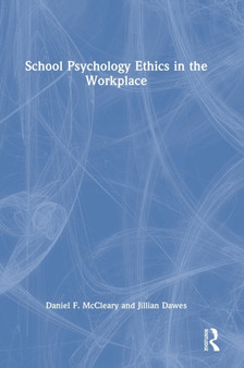 School Psychology Ethics in the Workplace by Daniel F. McCleary - Hardback