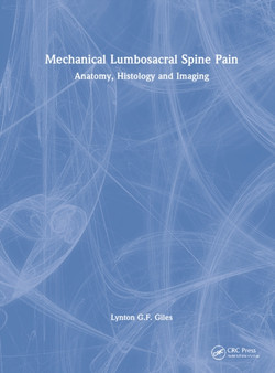 Mechanical Lumbosacral Spine Pain : Anatomy, Histology and Imaging by Lynton GF Giles - Hardback