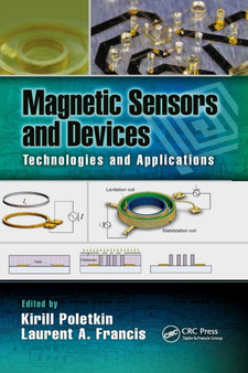 Magnetic Sensors and Devices : Technologies and Applications by Laurent A. Francis - Paperback