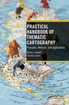 Practical Handbook of Thematic Cartography : Principles, Methods, and Applications by Nicolas Lambert - Paperback