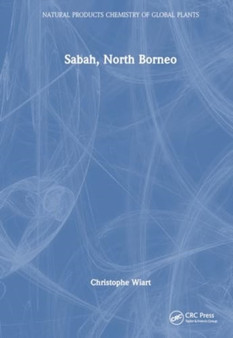 Medicinal Plants of Sabah, North Borneo by Christophe Wiart - Hardback