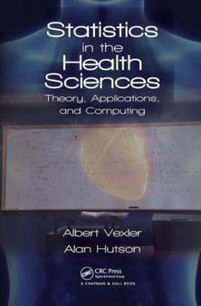 Statistics in the Health Sciences : Theory, Applications, and Computing by Albert Vexler - Paperback