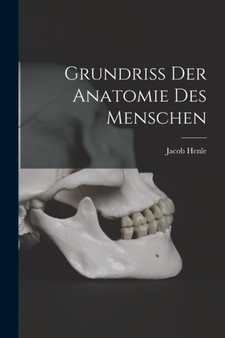 Grundriss der Anatomie des Menschen by Jacob Henle - Paperback