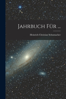Jahrbuch Fur ... by Heinrich Christian Schumacher - Paperback