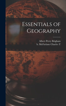 Essentials of Geography by Albert Perry Brigham - Hardback