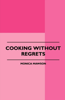 Cooking Without Regrets