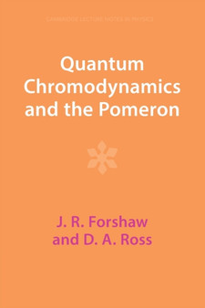 Quantum Chromodynamics and the Pomeron by J.R. Forshaw - Paperback