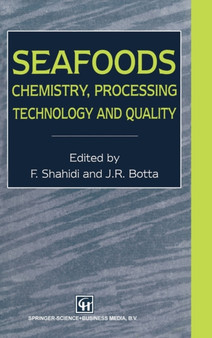 Seafoods : Chemistry, Processing Technology and Quality by Fereidoon Shahidi - Hardback Seafoods : Chemistry, Processing Technology and Quality by Fereidoon Shahidi - Hardback