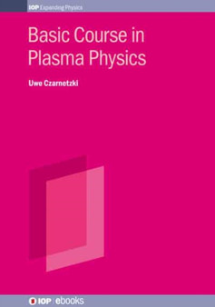 Basic Course in Plasma Physics by Uwe Czarnetzki - Hardback