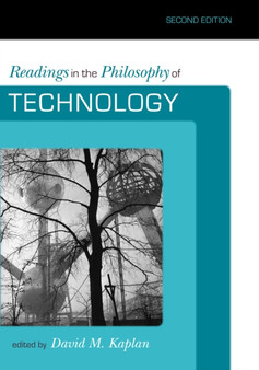 Readings in the Philosophy of Technology by David M. Kaplan - Hardback
