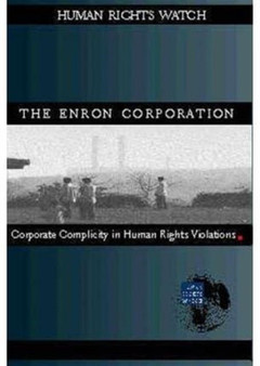 The Enron Corporation : Corporate Complicity in Human Rights Violations by Human Rights Watch - Paperback