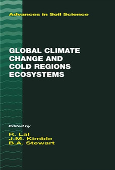 Global Climate Change and Cold Regions Ecosystems by John M. Kimble - Hardback