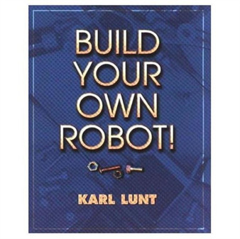Build Your Own Robot! by Karl Lunt - Paperback