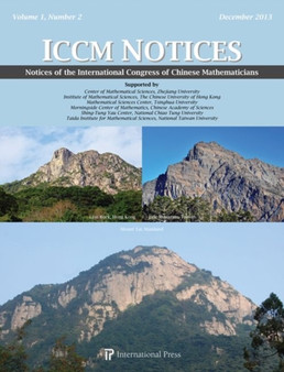 Notices of the International Congress of Chinese Mathematicians (ICCM Notices), Volume 1, No. 2 by Shiu-Yuen Cheng - Paperback