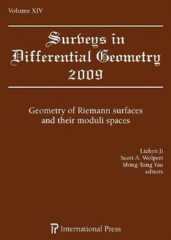 Surveys in Differential Geometry, Volume XIV : Geometry of Riemann Surfaces and Their Moduli Spaces by Lizhen Ji - Hardback