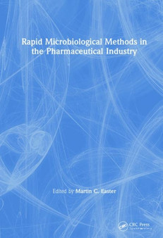 Rapid Microbiological Methods in the Pharmaceutical Industry by Martin C. Easter - Hardback